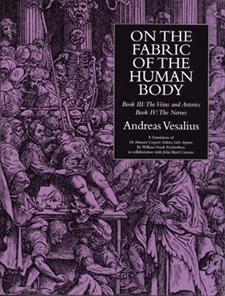 Bild des Verkufers fr On the Fabric of the Human Body. Vol. 3: The Veins and Arteries; The Nerves. Translated by William F. Richardson & John B. Carman zum Verkauf von Jeremy Norman's historyofscience