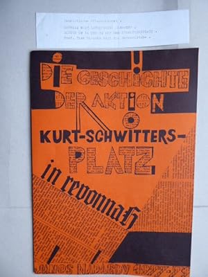 Seller image for Die Geschichte der Aktion Kurt-Schwitters-Platz in Hannover. Janos Nadasdy 1977 - 79. for sale by Antiquariat Heinzelmnnchen