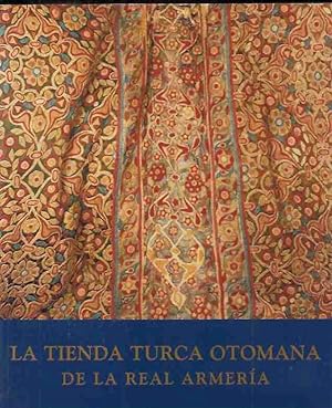 TIENDA TURCA OTOMANA DE LA REAL ARMERIA - LA (C. 1650-1697)