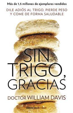 Imagen del vendedor de SIN TRIGO, GRACIAS (Debolsillo) a la venta por TERAN LIBROS
