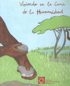 Seller image for VIVIENDO Y DESCUBRIENDO EN LA CUNA DE LA HUMANIDAD for sale by TERAN LIBROS