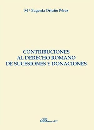 Image du vendeur pour CONTRIBUCIONES AL DERECHO ROMANO DE SUCESIONES Y DONACIONES mis en vente par TERAN LIBROS