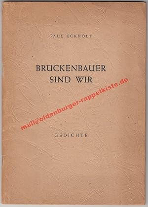 Brückenbauer sind wir - Gedichte - (1951)