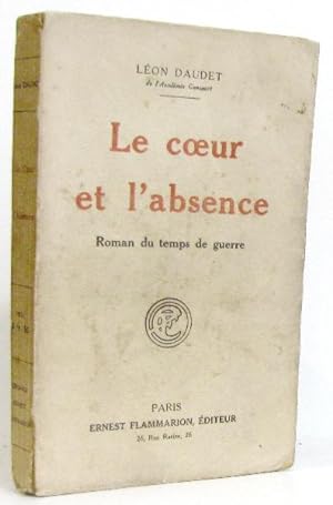 Bild des Verkufers fr Le coeur et l'absence (roman du temps de guerre) zum Verkauf von crealivres
