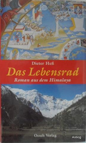 Bild des Verkufers fr Das Lebensrad. Roman aus dem Himalaya. zum Verkauf von Antiquariat Gntheroth