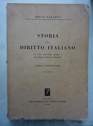 Imagen del vendedor de STORIA DEL DIRITTO ITALIANO Le fonti nel Basso Impero e nell'Epoca Romano Barbarica. LEZIONI UNIVERSITARIE, Ristampa a la venta por Historia, Regnum et Nobilia