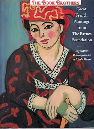 Seller image for Great French Paintings From The Barnes Foundation:Impressionist,Post-Impressionist and Early Modern for sale by THE BOOK BROTHERS