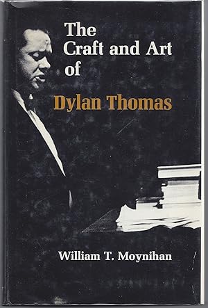 Bild des Verkufers fr The Craft and Art of Dylan Thomas zum Verkauf von Brenner's Collectable Books ABAA, IOBA