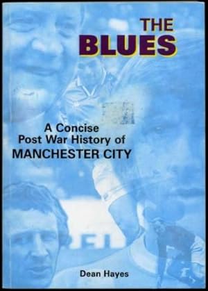 The Blues : A Concise Post War History of Manchester City