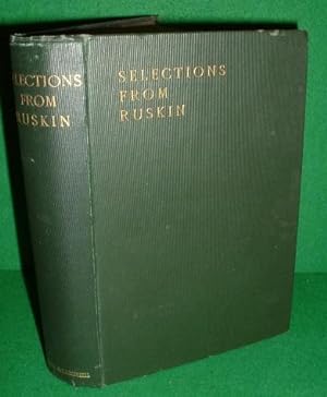 Imagen del vendedor de SELECTIONS from the WRITINGS of JOHN RUSKIN a la venta por booksonlinebrighton