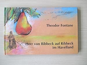 Bild des Verkäufers für Herr von Ribbeck auf Ribbeck im Havelland Mit Bildern von Robert W. Wagner zum Verkauf von Antiquariat auf'm Sundern