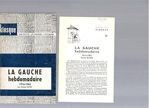 Kiosque N°21 : les faits - la presse - l'opinion : La gauche hebdomadaire / 1914-1962