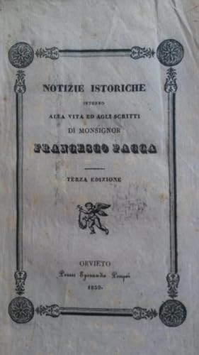 Bild des Verkufers fr NOTIZIE ISTORICHE INTORNO ALLA VITA ED AGLI SCRITTI DI MONSIGNOR FRANCESCO PACCA. Scritta dal Cardinale Bartolomeo Pacca suo pronipote. Aggiuntavi in questa terza edizione una Prefazione dell'abate Carlo Gazola, ed una Nota in fine sul preteso Platonismo dei Padri. zum Verkauf von studio bibliografico pera s.a.s.