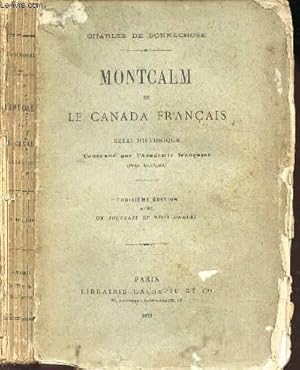 Seller image for MONTCALM ET LE CANADA FRANCAIS - ESSAI HISTORIQUE / 3e EDITION avec un portrait et deux cartes. for sale by Le-Livre