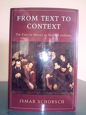 Image du vendeur pour From Text to Context: The Turn to History in Modern Judaism mis en vente par Library of Religious Thought