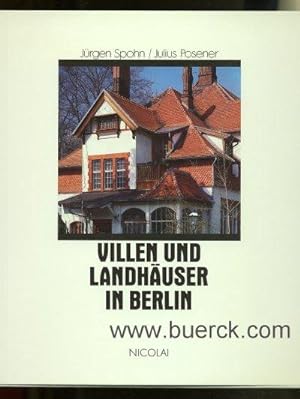 Villen und Landhäuser in Berlin. Photographiert von Jürgen Spohn. Mit zahlreichen farbigen Abbild...