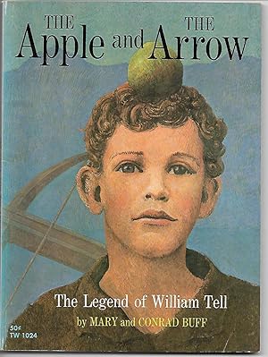 Seller image for The Apple and the Arro: The Legend of William Tell for sale by Cher Bibler