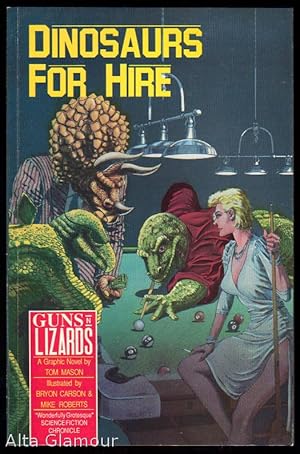 Seller image for GUNS N' LIZARDS: DINOSAURS FOR HIRE for sale by Alta-Glamour Inc.