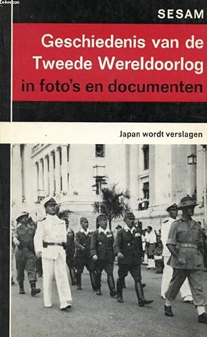 Bild des Verkufers fr GESCHIEDENIS VAN DE TWEEDE WERELDOORLOG IN FOTO'S EN DOCUMENTEN (SESAM, 19) zum Verkauf von Le-Livre