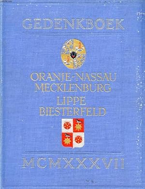 Image du vendeur pour GEDENKBOEK ONRANJE-NASSAU - MECKLENBURG LIPPE-BIESTERFELD UITGEGEVEN TER GELEGENHEID VAN HET HUWELIJK VAN H.K.H PRINSES JULIANA MET Z.D.H. PRINS BERNHARD mis en vente par Le-Livre