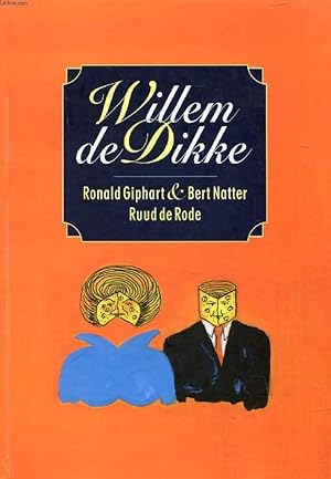Imagen del vendedor de WILLEM DE DIKKE, DE WONDERE AVONTUREN VAN ONZE KROONPRINS a la venta por Le-Livre