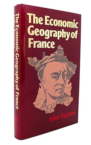 Seller image for THE ECONOMIC GEOGRAPHY OF FRANCE for sale by Rare Book Cellar