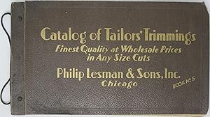 Catalog of Tailor's Trimmings: Finest Quality at Wholesale Prices in Any Size Cuts (Book No. 5)