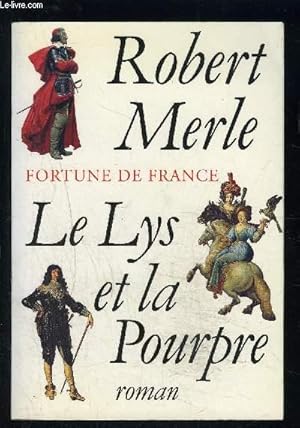 Bild des Verkufers fr FORTUNE DE FRANCE- LE LYS ET LA POURPRE zum Verkauf von Le-Livre