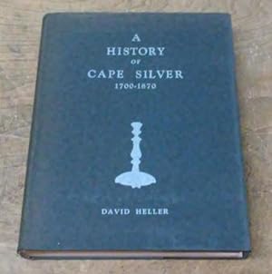 A History of Cape Silver 1700-1870