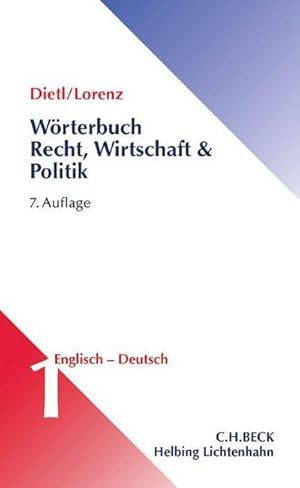 Bild des Verkufers fr Wrterbuch fr Recht, Wirtschaft und Politik Teil I: Englisch-Deutsch : mit erluternden und rechtsvergleichenden Kommentaren, einschlielich der Besonderheiten des amerikanischen Sprachgebrauchs zum Verkauf von AHA-BUCH GmbH