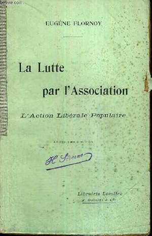 Seller image for LA LUTTE PAR L'ASSOCIATION - L'ACTION LIBERALE POPULAIRE for sale by Le-Livre