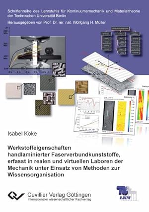 Seller image for Werkstoffeigenschaften handlaminierter Faserverbundkunststoffe, erfasst in realen und virtuellen Laboren der Mechanik unter Einsatz von Methoden zur Wissensorganisation for sale by AHA-BUCH GmbH