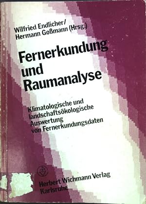 Seller image for Fernerkundung und Raumanalyse : klimatolog. u. landschaftskolog. Auswertung von Fernerkundungsdaten for sale by books4less (Versandantiquariat Petra Gros GmbH & Co. KG)