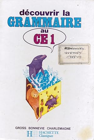 Seller image for Decouvrir La Grammaire Au Ce1: Livre Du Maitre Par Gaston Gross, Bonnevie Et Jacques Charlemagne for sale by Bookshop Baltimore