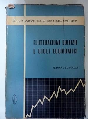 Seller image for Istituto Nazionale per lo Studio della Congiuntura - FLUTTUAZIONI EDILIZIE E CICLI ECONOMICI for sale by Historia, Regnum et Nobilia