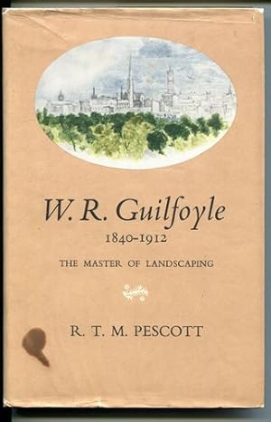 Seller image for W. R. Guilfoyle 1840-1912. The Master of Landscaping. for sale by Time Booksellers