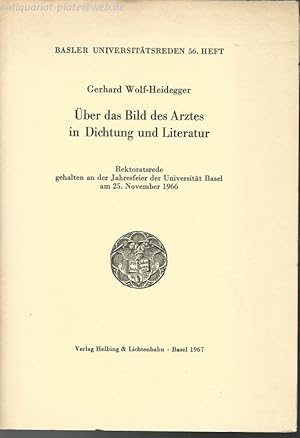 Seller image for ber das Bild des Arztes in Dichtung und Literatur. Rektoratsrede gehalten an der Jahresfeier der Universitt Basel am 25. November 1966. for sale by Antiquariat-Plate