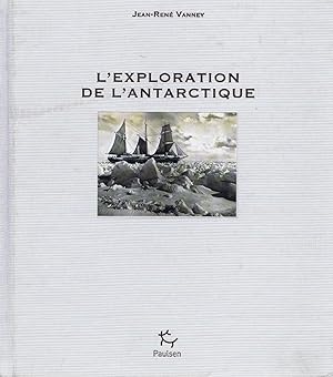 Image du vendeur pour L'EXPLORATION DE L'ANTARCTIQUE mis en vente par Achbarer