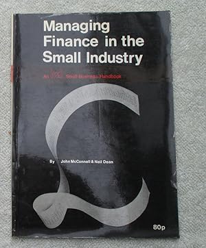 Seller image for Managing Finance in the Small Industry for sale by Glenbower Books