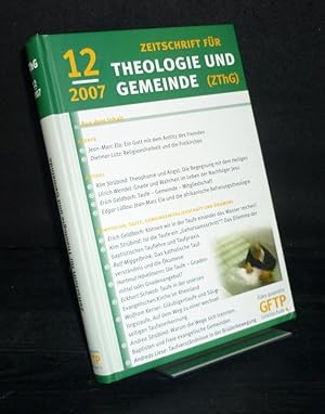 Zeitschrift für Theologie und Gemeinde (ZThG), Jahrgang 12 (2007). (Veröffentlichung der Gesellsc...