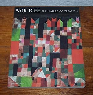 Bild des Verkufers fr Paul Klee: The Nature of Creation: Works 1914-1940. zum Verkauf von Elder Books