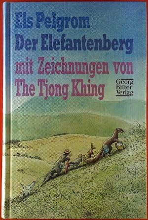 Image du vendeur pour Der Elefantenberg mit Zeichnungen von The Tjong Khing mis en vente par biblion2