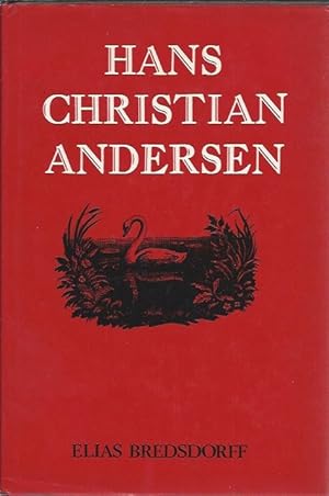 Bild des Verkufers fr Hans Christian Andersen : The Story of His Life and Work, 1805-75 zum Verkauf von San Francisco Book Company