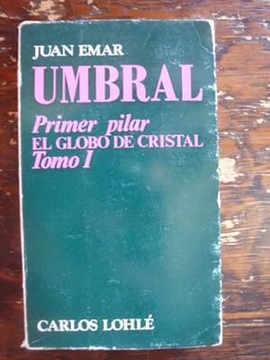Seller image for Umbral. Tomo I. Primer Pilar: El Globo de Cristal for sale by Libros del cuervo