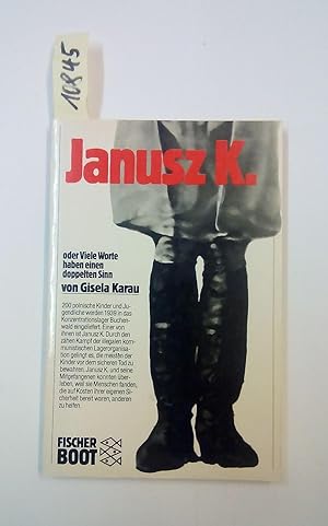 Seller image for Janusz K. oder Viele Worte haben einen doppelten Sinn - Mit einem Nachwort ber Ursachen und Entstehung des deutschen Faschismus. for sale by AphorismA gGmbH
