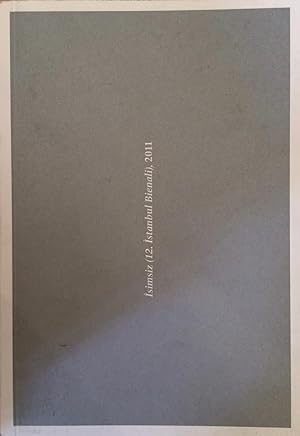 Seller image for Isimsiz (12. Istanbul Bienali), 2011: El Kitabi/Untitled (12th Istanbul Biennial), 2011: The Companion for sale by Joseph Burridge Books