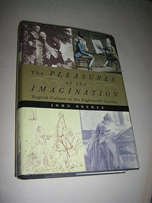 Seller image for The Pleasures ot the Imagination. English Culture in the Eighteenth Century for sale by Versandantiquariat Rainer Kocherscheidt