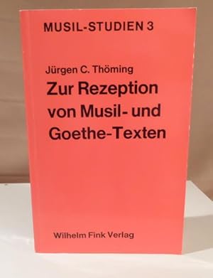 Imagen del vendedor de Zur Rezeption von Musil- und Goethe-Texten. Historizitt der sthetischen Vermittlung von sinnlicher Erkenntnis und Gefhlserlebnissen. a la venta por Dieter Eckert