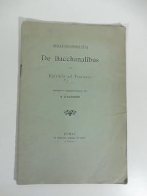 Senatus-consultum De Bacchanalibus sive Epistula ad Teuranos praefatus commentatusque est R. D'Al...