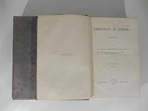 Democracy in Europe: a history by Sir Thomas Erskine May. In two volumes. Vol I (-II)